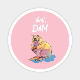 Well, Dam - Beaver Pun Magnet